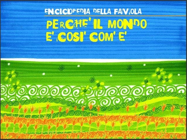 Enciclopedia della Favola: Perché il Mondo è Fatto Così Com'è (1998)