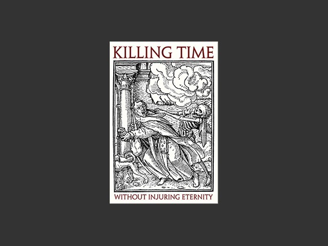 Killing Time (without injuring eternity) (2009)